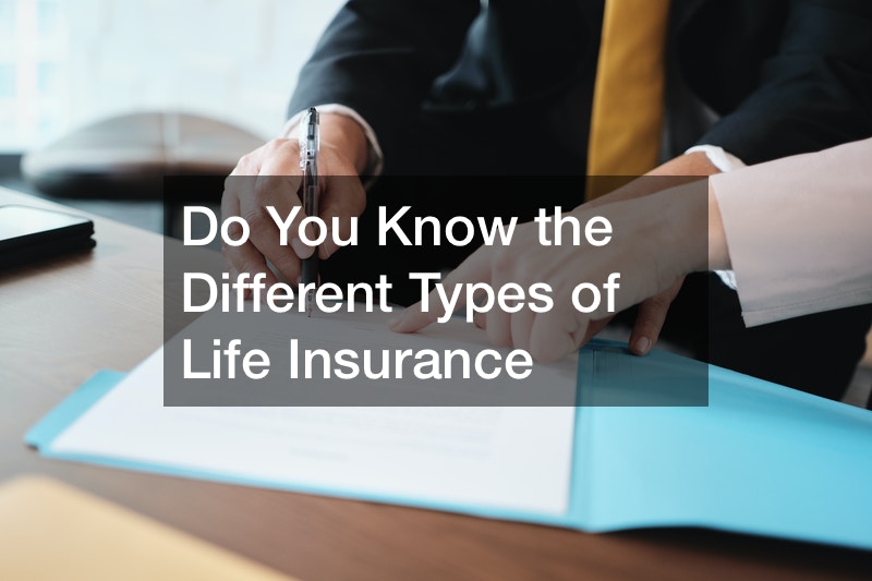 Do You Know the Different Types of Life Insurance
