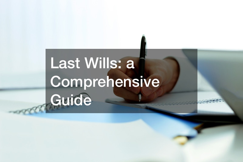 Last Wills  a Comprehensive Guide