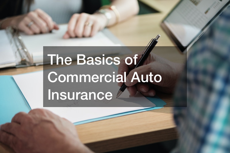 The Basics of Commercial Auto Insurance