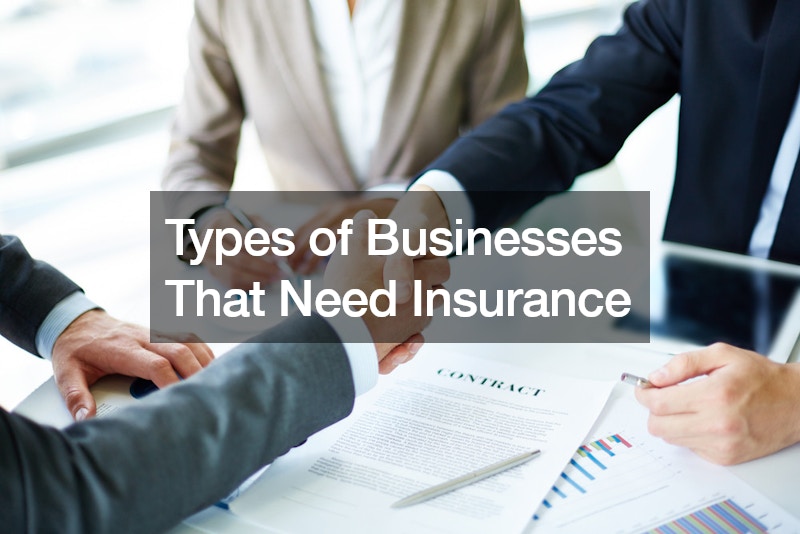 Types of Businesses That Need Insurance